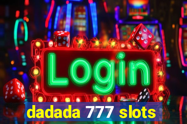 dadada 777 slots